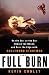 The Full Burn: On the Set, at the Bar, Behind the Wheel, and Over the Edge with Hollywood Stuntmen