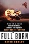 The Full Burn: On the Set, at the Bar, Behind the Wheel, and Over the Edge with Hollywood Stuntmen