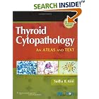 Click here to buy Thyroid Cytopathology: A Text and Atlas by  Sudha R Kini.