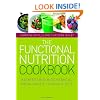 The Functional Nutrition Cookbook: Addressing Biochemical Imbalances Through Diet