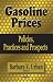 Gasoline Prices: Policies, Practices And Prospects