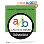 Always be Testing: The Complete Guide to Google Website Optimizer