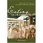 Eating the Hudson Valley: A Food Lover's Guide to Local Dining, Wineries, and More