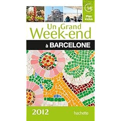 Un Grand Week-End � Barcelone 2012