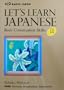 Nhk's Let's Learn Japanese II: A Practical Conversation Guide (Bk.2)