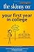 The Skinny on Your First Year in College
