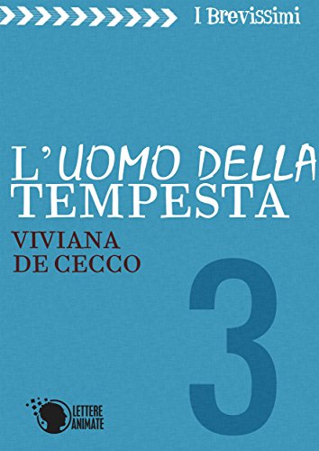 L'uomo della tempesta (I brevissimi) (Italian Edition)