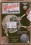 Wonder Stories Quarterly: Winter 1932 (The Onslaught from Rigel The Moon Destroyers The Revolt of the Star Men The Metal Moon Spacewrecked on Venus The Martian)