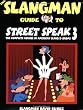 The Slangman Guide to Street Speak 3: The Complete Course in American Slang & Idioms