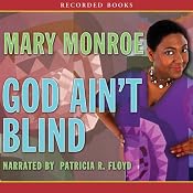 God Ain't Blind | [Mary Monroe]