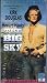 Big Sky [VHS]