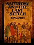 Saturday and the last stitch