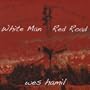 White Man Red Road