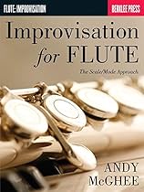 Improvisation for Flute: The Scale/Mode Approach