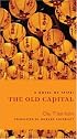 The Old Capital: A Novel of Taipei (Modern Chinese Literature from Taiwan)