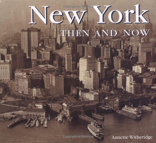 New York Then and Now (Then & Now)