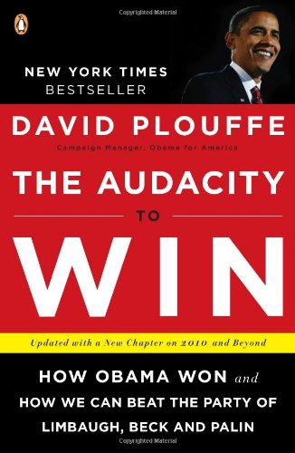 The Audacity to Win: How Obama Won and How We Can Beat the Party of Limbaugh, Beck, and Palin Book Image