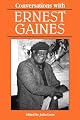 Conversations With Ernest Gaines (Literary Conversations Series)