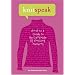 Knitspeak: An A to Z Guide to the Language of Knitting Patterns