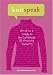Knitspeak: An A to Z Guide to the Language of Knitting Patterns
