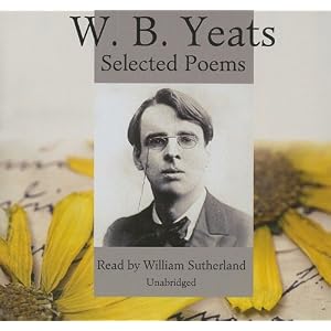 W.B. Yeats: Selected Poems (Library Edition) by William Butler Yeats and William Sutherland