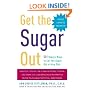 Get the Sugar Out, Revised and Updated 2nd Edition: 501 Simple Ways to Cut the Sugar Out of Any Diet