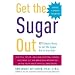 Get the Sugar Out, Revised and Updated 2nd Edition: 501 Simple Ways to Cut the Sugar Out of Any Diet