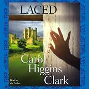 Laced: A Regan Reilly Mystery | Carol Higgins Clark