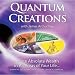 Quantum Creations: Create Absolute Wealth in All Areas of Your Life
