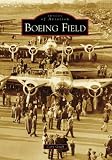 Boeing Field (Images of Aviation: Washington)