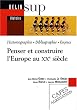 Penser et construire l'Europe au XXe si�cle