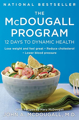 The McDougall Program: 12 Days to Dynamic Health (Plume)
