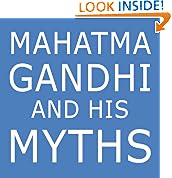 Mahatma Gandhi and His Myths