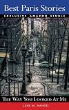 The Way You Looked At Me (AN EXCLUSIVE AMAZON KINDLE SINGLE from BEST PARIS STORIES)