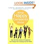 What Happy Companies Know: How the New Science of Happiness Can Change Your Company for the Better