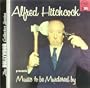 Alfred Hitchcock Presents Music to Be Murdered By / Circus of Horrors [Original Soundtrack]