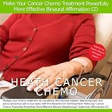 Make your Cancer Chemo Treatment Powerfully More Effective Binaural Subliminal Affirmation CD