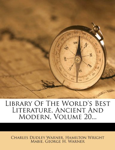 Library Of The World's Best Literature, Ancient And Modern, Volume 20... Book Image