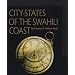 City-States of the Swahili Coa (First Books--African Civilizations)