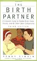 The Birth Partner, Third Edition: A Complete Guide to Childbirth for Dads, Doulas, and All Other Labor Companions (Birth Partner: A Complete Guide to Childbirth for Dads, Doulas, &)