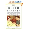 The Birth Partner, Third Edition: A Complete Guide to Childbirth for Dads, Doulas, and All Other Labor Companions (Birth Partner: A Complete Guide to Childbirth for Dads, Doulas, &)