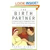 The Birth Partner: A Complete Guide to Childbirth for Dads, Doulas, and Other Labor Companions