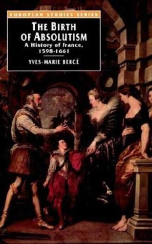 City Travel Guides Discounted  Books : The Birth of Absolutism: A History of France, 1598-1661