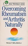 Overcoming rheumatism and arthritis naturally