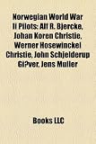 Norwegian World War II Pilots: Alf R. Bjercke, Johan Koren Christie, Werner Hosewinckel Christie, John Schjelderup Giaever, Jens Muller
