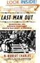 Last Man Out: Surviving the Burma-Thailand Death Railway: A Memoir