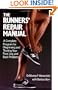 The Runners' Repair Manual: A Complete Program for Diagnosing and Treating Your Foot, Leg and Back Problems