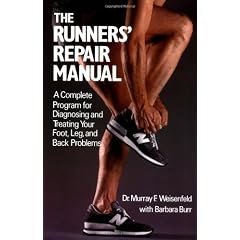 The Runners' Repair Manual: A Complete Program for Diagnosing and Treating Your Foot, Leg and Back Problems