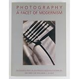 Photography : a facet of modernism : photographs from the San Francisco Museum of Modern Art