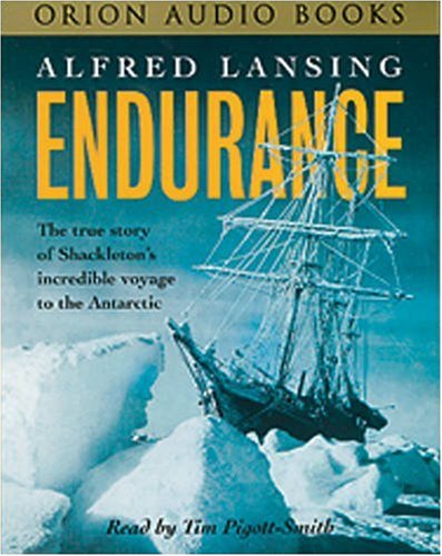 Endurance: The True Story of Shackleton's Incredible Voyage to the Antarctic